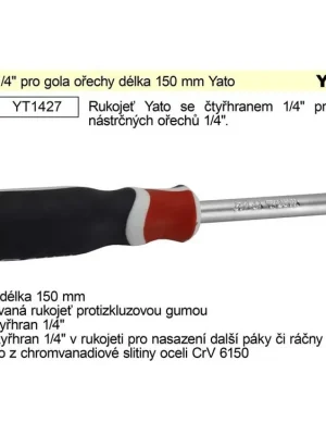 Rukojeť 1/4" pro gola ořechy délka 150 mm Yato