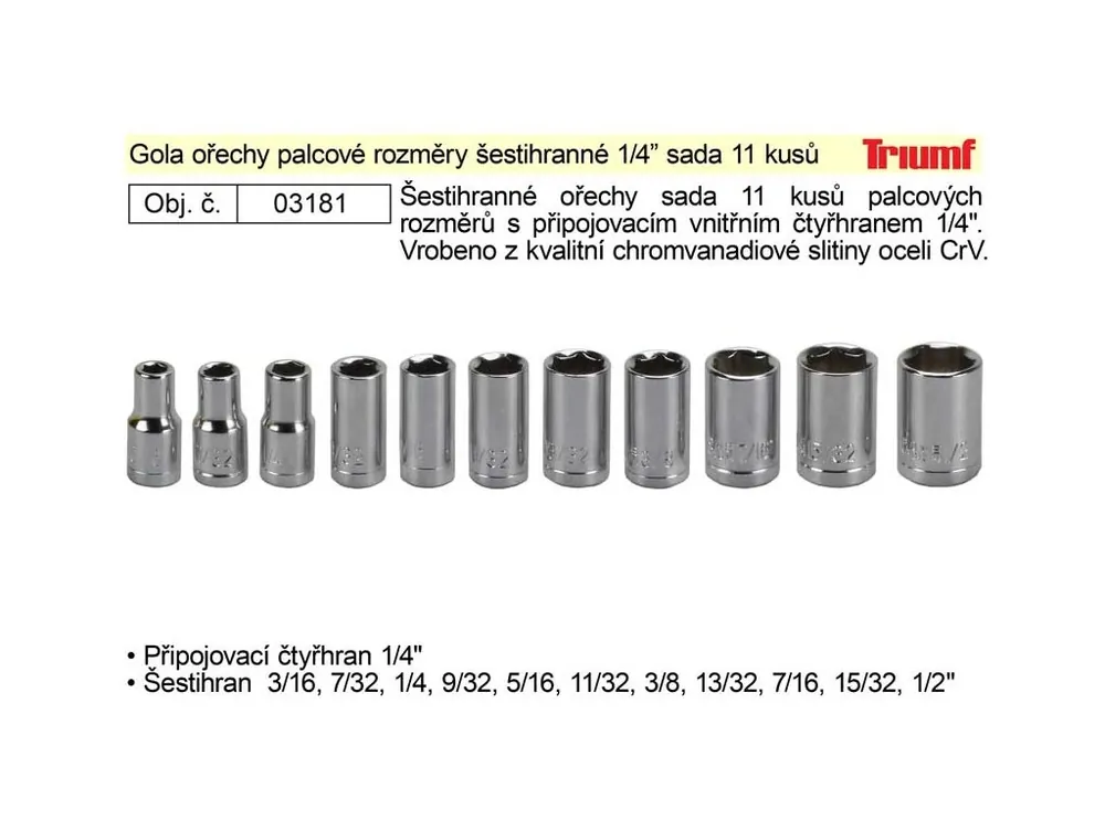 Gola ořechy palcové šestihranné 1/4" sada 11 kusů