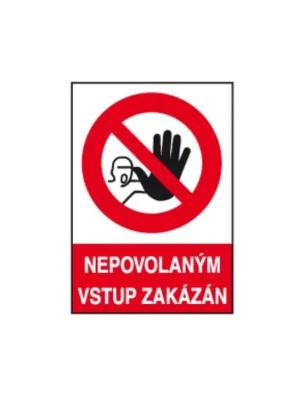 Tabulka bezpečnostní - plast A4 "Nepovolaným vstup zakázán"